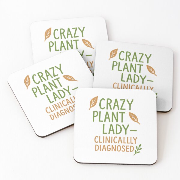 Item preview, Crazy Plant Lady Clinically Diagnosed designed and sold by RhapsodyVariety.