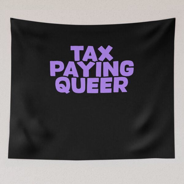 Item preview, Tax Paying Queer designed and sold by BritySpear.