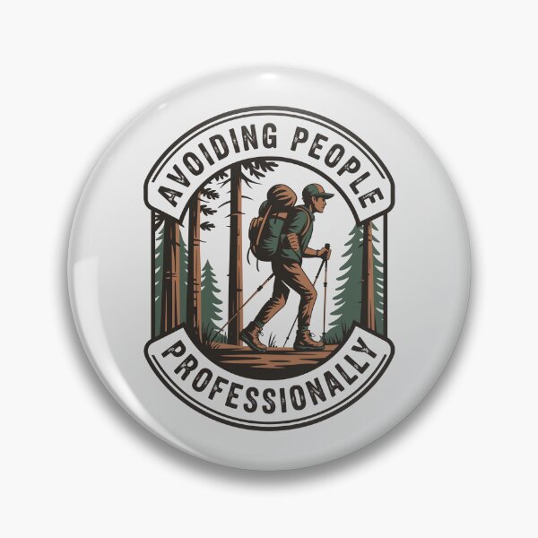 Item preview, Avoiding People Professionally – Funny Hiking & Outdoor Adventure Badge designed and sold by just-quotes.