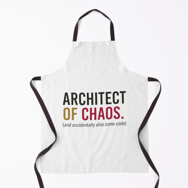 Item preview, Architect of Chaos (And Accidentally Also Some Code) — Funny Tech Humor designed and sold by Rohit Naik.