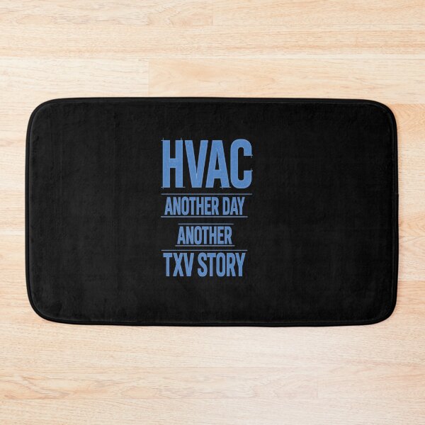 Item preview, HVAC Tech Humor - Another Day, Another TXV Story Blue text designed and sold by FrozenHeat97.