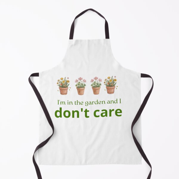 Item preview, I'm In The Garden And I Don't Care Funny Quotes designed and sold by PaniKoszulkaD.