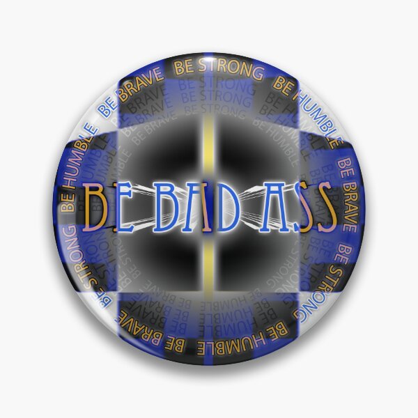 Item preview, Be Bad Ass designed and sold by D9-Apparel.
