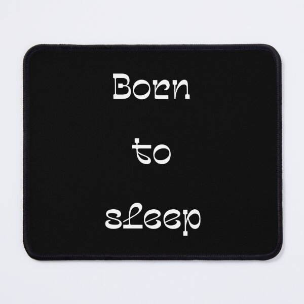 Item preview, Born To Sleep Funny Sleep Lover T-Shirt designed and sold by Anya86.