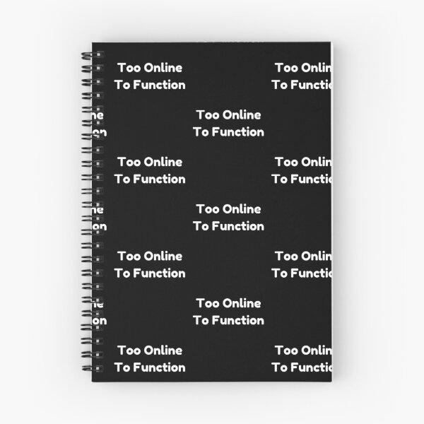 Item preview, Too Online To Function Funny Internet Meme designed and sold by Bloomelle Studio.