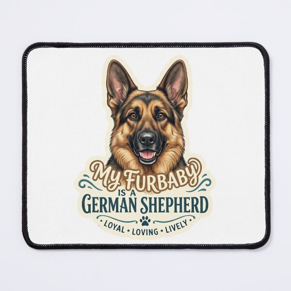 Item preview, My Furbaby is a German Shepherd Dog Owner designed and sold by CdnVeteranGraphics .