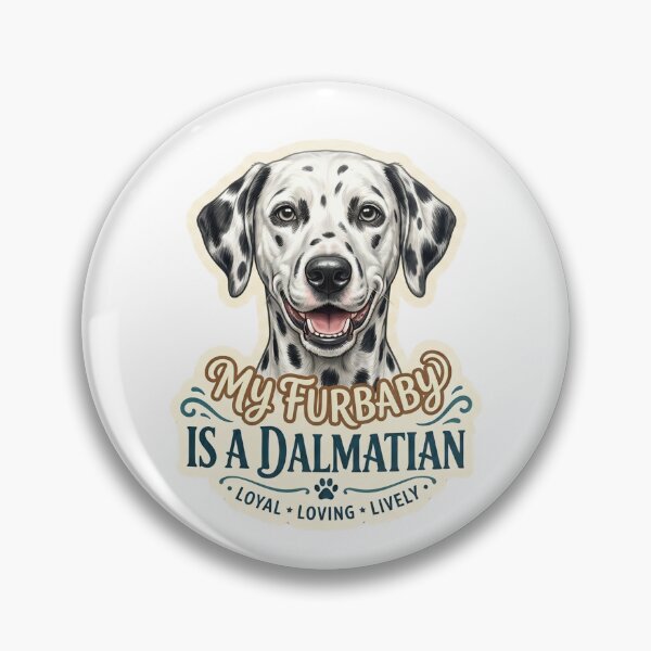 Item preview, My Furbaby Is A Dalmatian Dog Owner Pet Lover designed and sold by CdnVeteranGraphics .