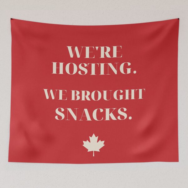 Item preview, We're Hosting We Brought Snacks Canada 2026 Tee designed and sold by LoudSection.