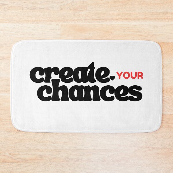 Item preview, Create your chances designed and sold by ArtistTejal.