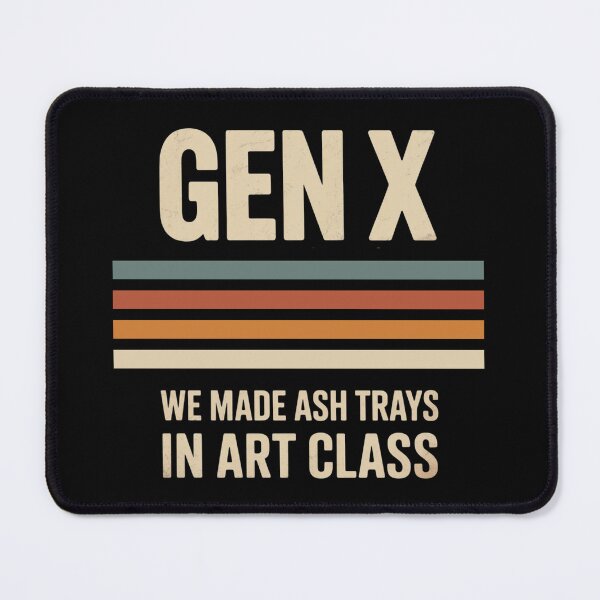 Item preview, Gen X We Made Ash Trays in Art Class Retro Nostalgia 70s 80s designed and sold by ZACK ART.