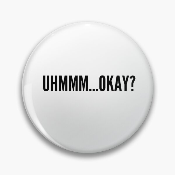 Item preview, Uhmm Okayy designed and sold by StickerMemes123.