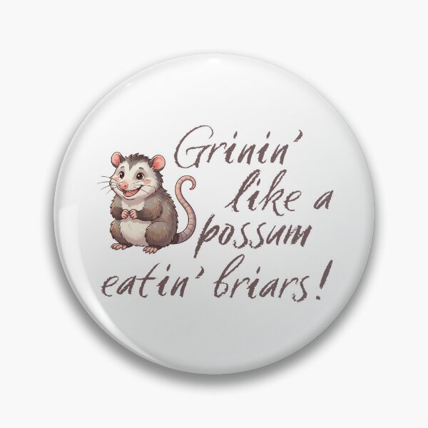 Item preview, Grinin' like a possum eatin' briars! designed and sold by Futurebeachbum.