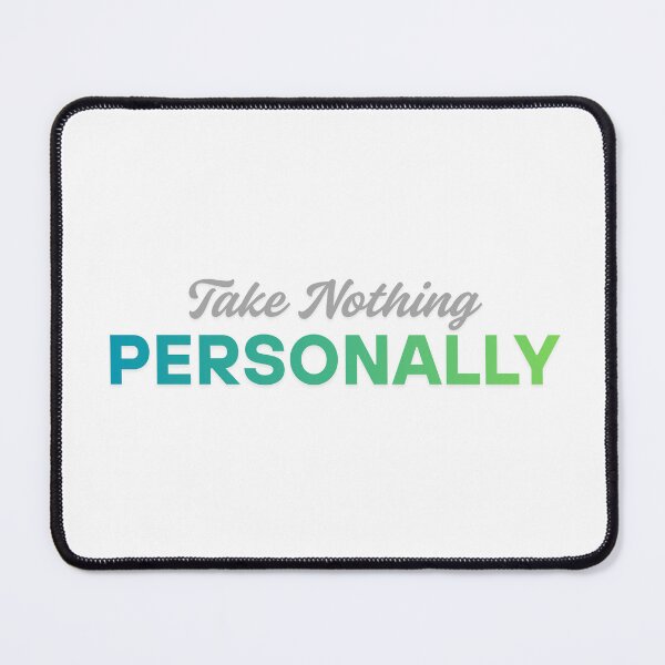 Item preview, Take nothing personally designed and sold by ArtistTejal.