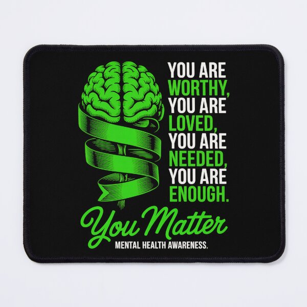 Item preview, Worthy Enough Mental Health designed and sold by EfiKrios.