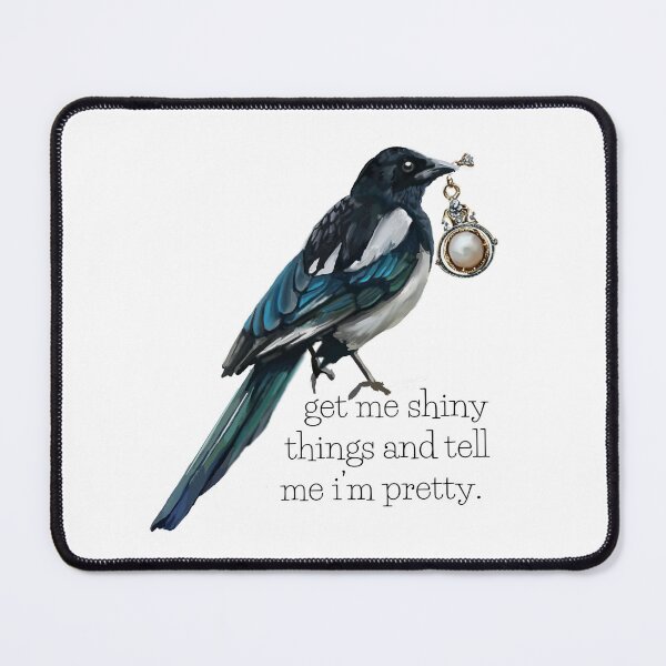 Item preview, magpie just wants bling and affection designed and sold by Obstinate Birds.