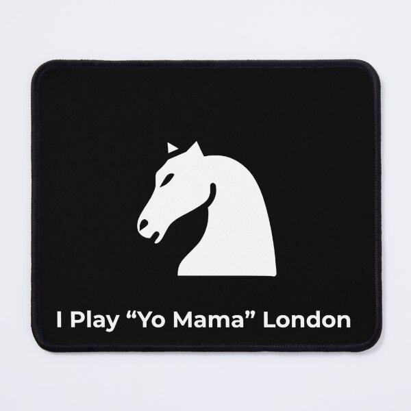 Item preview, Yo Mama London (Jobava London System Chess Reference) designed and sold by ChessBreakthrough.