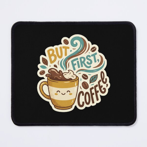 Item preview, But First Coffee Cute Happy Mug Sticker designed and sold by Sketchlegacy.
