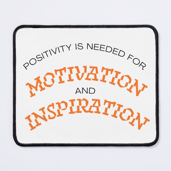 Item preview, Positivity is needed for motivation and inspiration designed and sold by ArtistTejal.