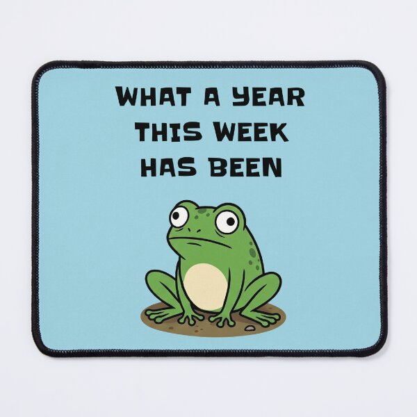 Item preview, What A Year This Week Has Been Funny Frog designed and sold by d247.