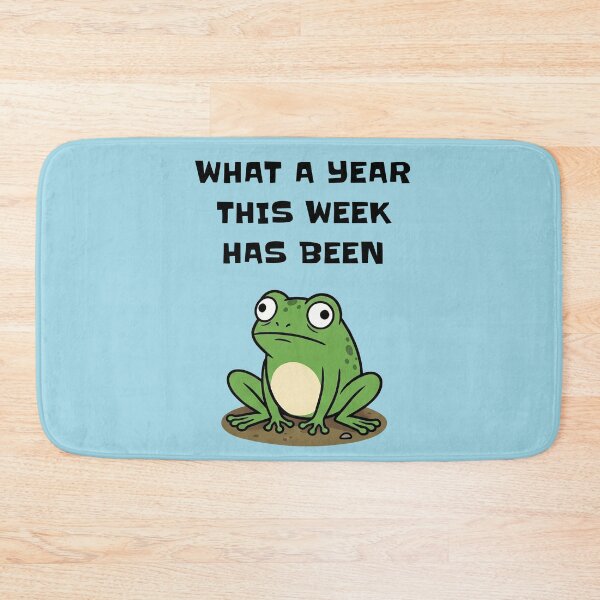 Item preview, What A Year This Week Has Been Funny Frog designed and sold by d247.