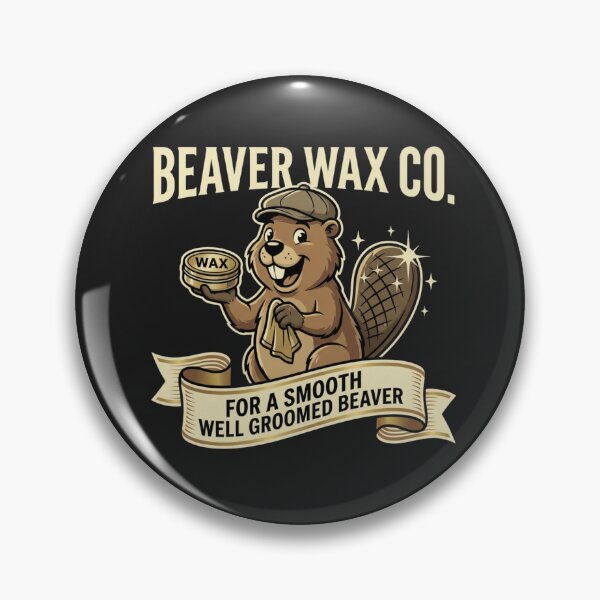 Item preview, Beaver Wax Co – For A Smooth Well Groomed Beaver – Funny Design designed and sold by Street Warrior Clothing.