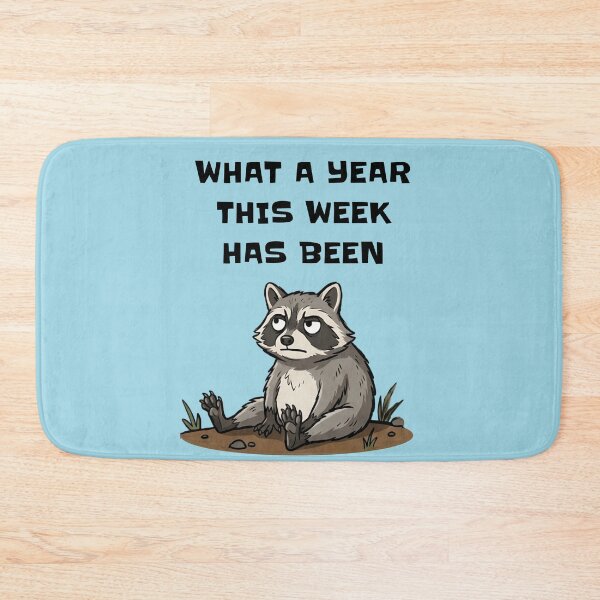 Item preview, What A Year This Week Has Been Raccoon designed and sold by d247.