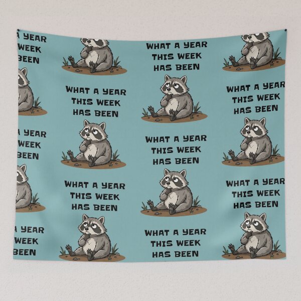 Item preview, What A Year This Week Has Been Raccoon designed and sold by d247.