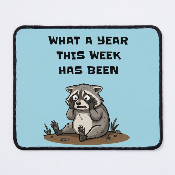 Item preview, Stressed Raccoon What A Year This Week Has Been designed and sold by d247.
