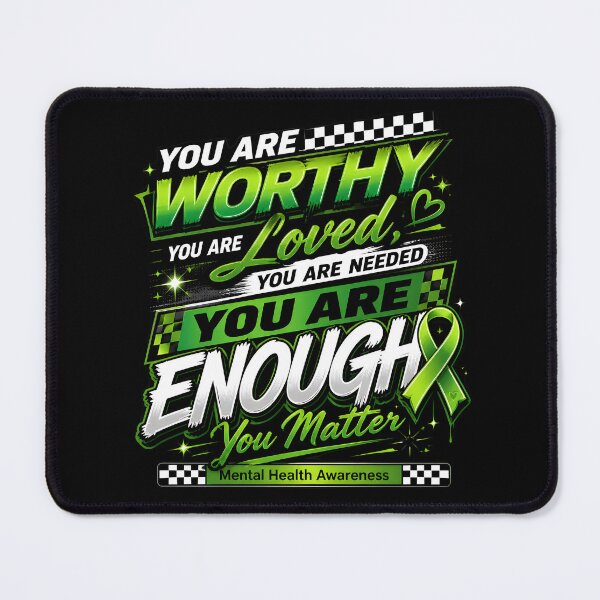 Item preview, Worthy Enough Mental Health designed and sold by EfiKrios.