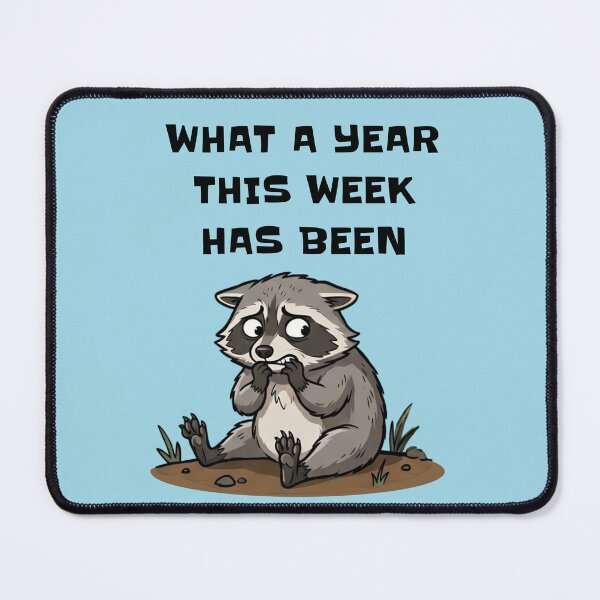 Item preview, Stressed Raccoon What A Year This Week Has Been designed and sold by d247.