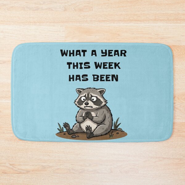 Item preview, Overwhelmed Raccoon What a Year This Week Has Been designed and sold by d247.