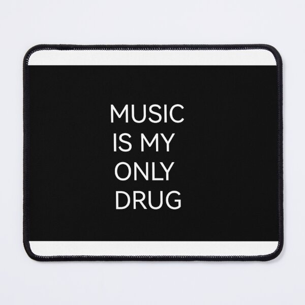 Item preview, MUSIC is my ONLY drug designed and sold by Kasia1987t.