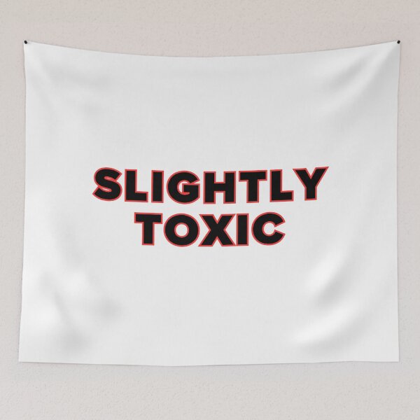 Item preview, Slightly Toxic designed and sold by jamesgerardking.