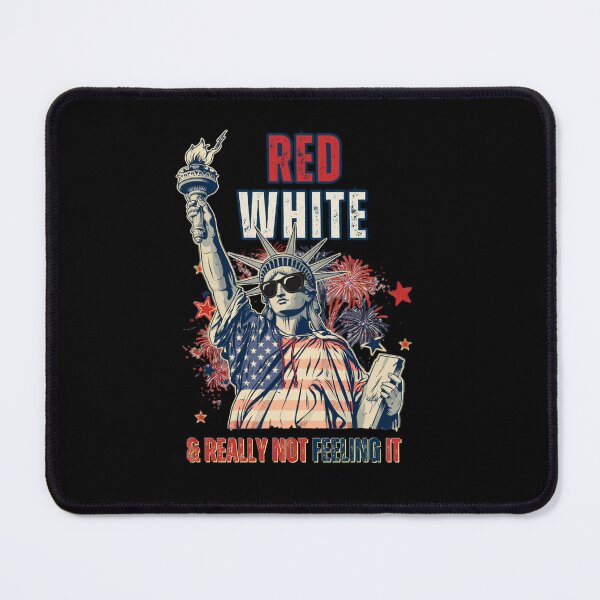 Item preview, Red White & Really Not Feeling It designed and sold by Naitsebas.