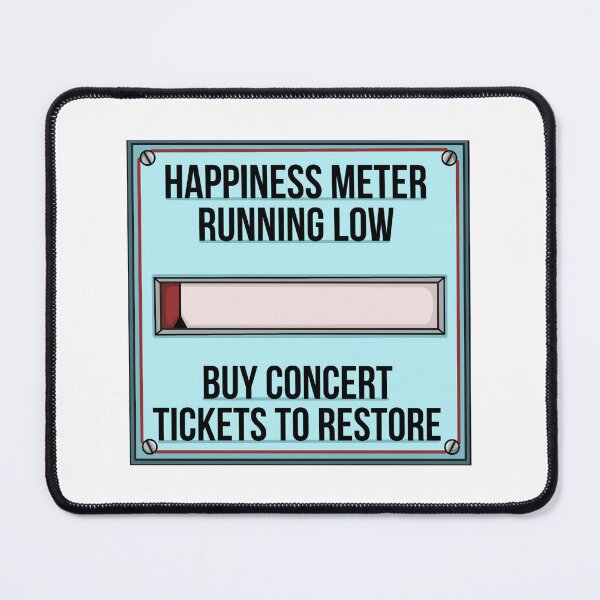 Item preview, Happiness meter running low buy concert tickets to restore designed and sold by Thought2reality.