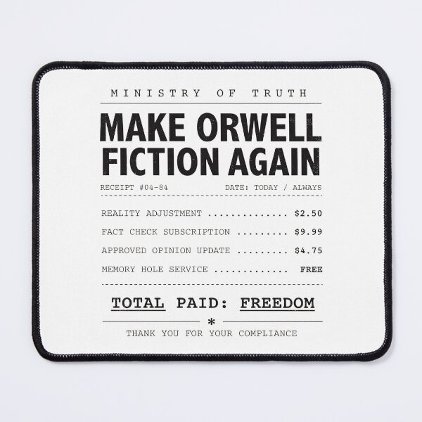 Item preview, Make Orwell Fiction Again Ministry of Truth Receipt | Funny Dystopian Satire Graphic designed and sold by ArcticFoxStudio.