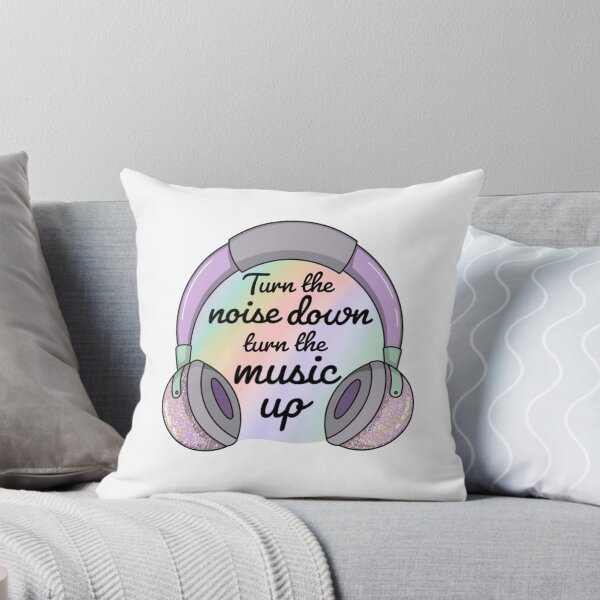 Item preview, Turn the noise down, turn the music up  designed and sold by Thought2reality.