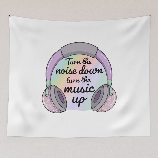 Item preview, Turn the noise down, turn the music up  designed and sold by Thought2reality.