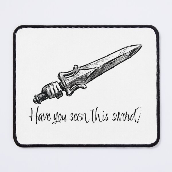 Item preview, Have you seen this sword? designed and sold by tigrootiger.