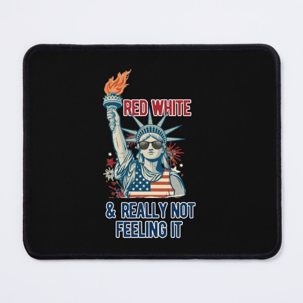 Item preview, Red White & Really Not Feeling It designed and sold by Naitsebas.