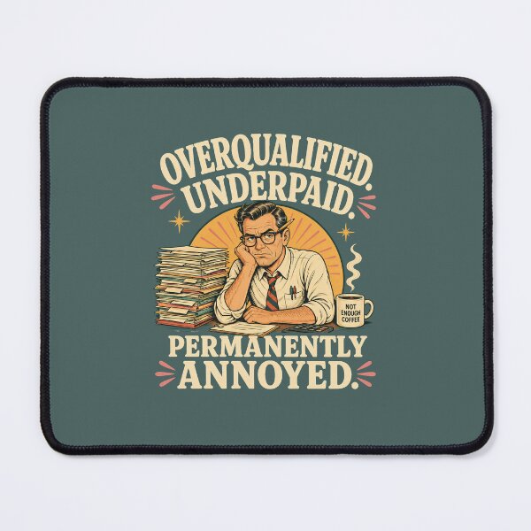 Item preview, Overqualified Underpaid Work Humor Shirt designed and sold by Passionread.