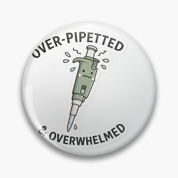Item preview, Funny Micropipette Over Pipetted and Overwhelmed Lab Sticker designed and sold by The Existential Grind.