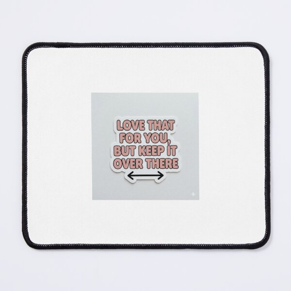 Item preview, Love That For You But Keep It Over There Pink Bubble Text Sticker designed and sold by The Existential Grind.