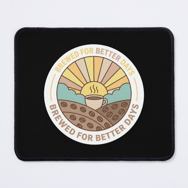 Item preview, Brewed For Better Days Coffee Sunrise designed and sold by Sketchlegacy.