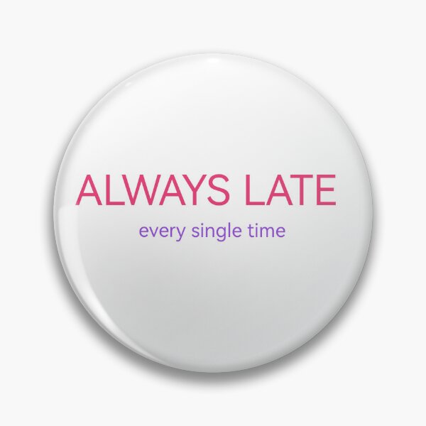 Item preview, always late  designed and sold by Kasia1987t.