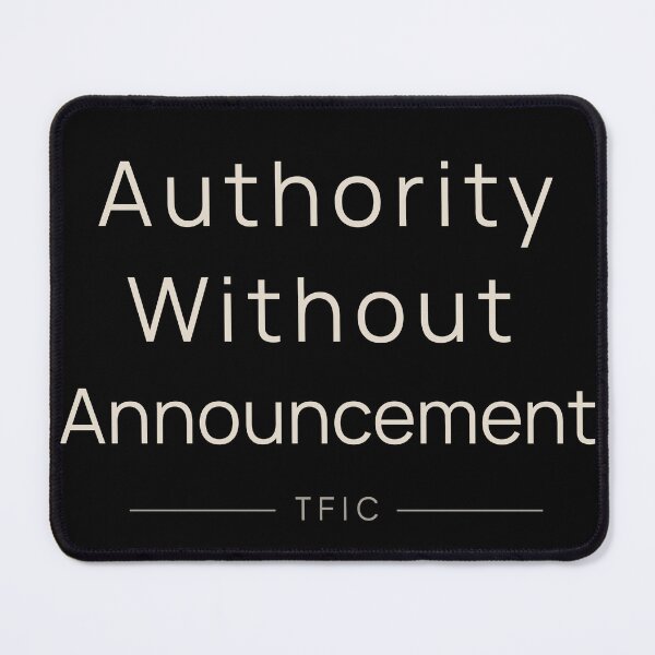 Item preview, Authority Without Announcement Leadership Shirt designed and sold by TFICBrand.