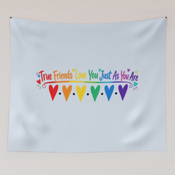 Item preview, True Friends Love You Just As You Are designed and sold by ArtitudePrintLb.