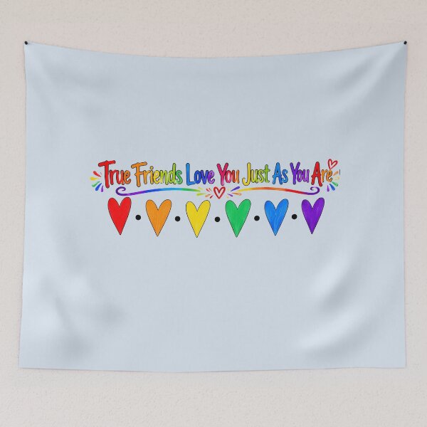 Item preview, True Friends Love You Just As You Are designed and sold by ArtitudePrintLb.