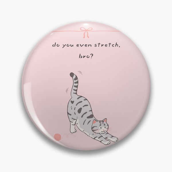 Item preview, Do You Even Stretch Bro, Adorable Funny Cat Artwork, Humorous Motivational Quotes designed and sold by SpringTeaDesigns.