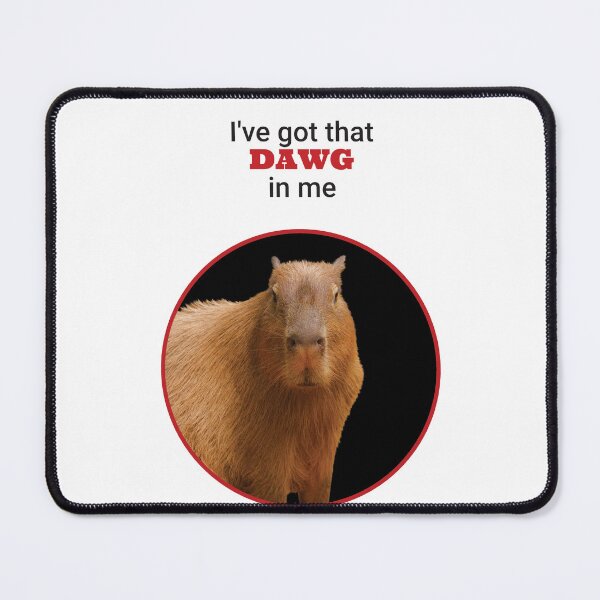Item preview, I've got that DAWG in me (Capybara, White BG) designed and sold by AxelResinDesign.